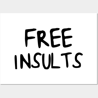 Sarcastic Free Insults Posters and Art